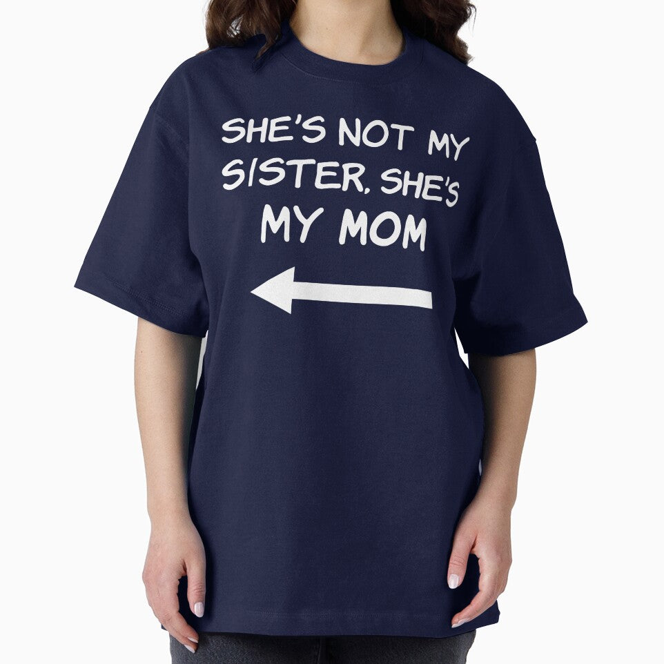 She's Not My Sister, She's My Mom by Elvin Dantes