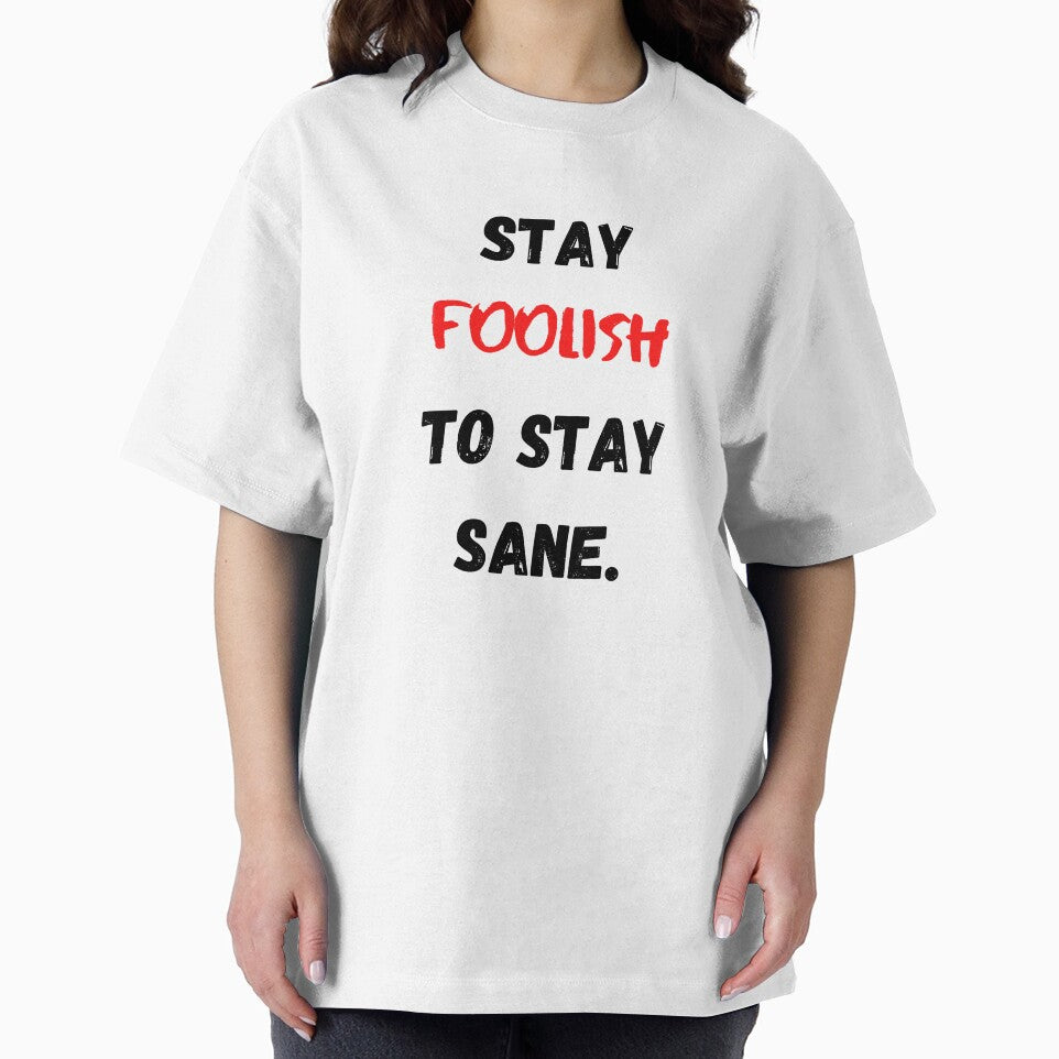 Motivational And Inspirational Quotes Stay Foolish To Stay Sane by Salman Hino