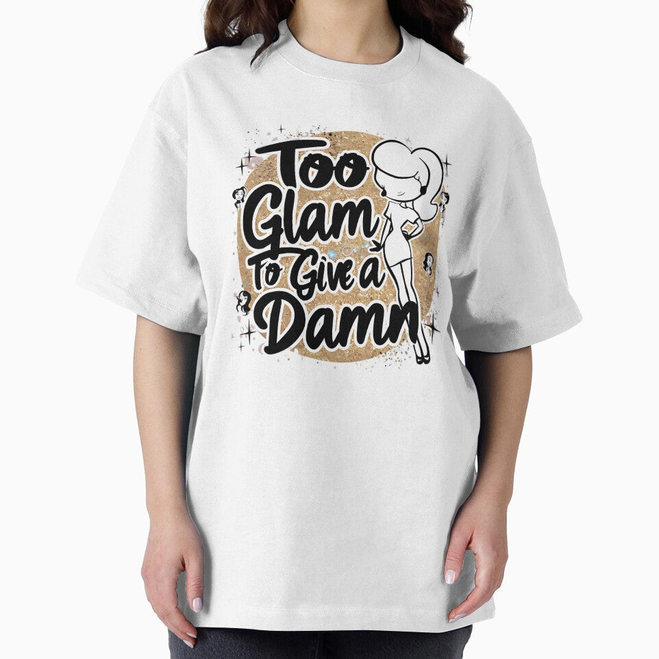 too glam to give a damn by rajdigitalarts