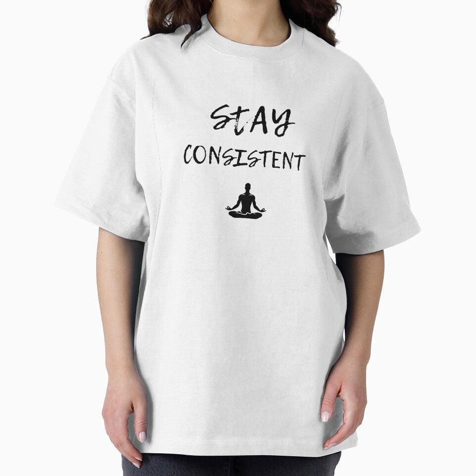 Stay Consistent - Discipline Motivation Shirt by No Excuses Studio