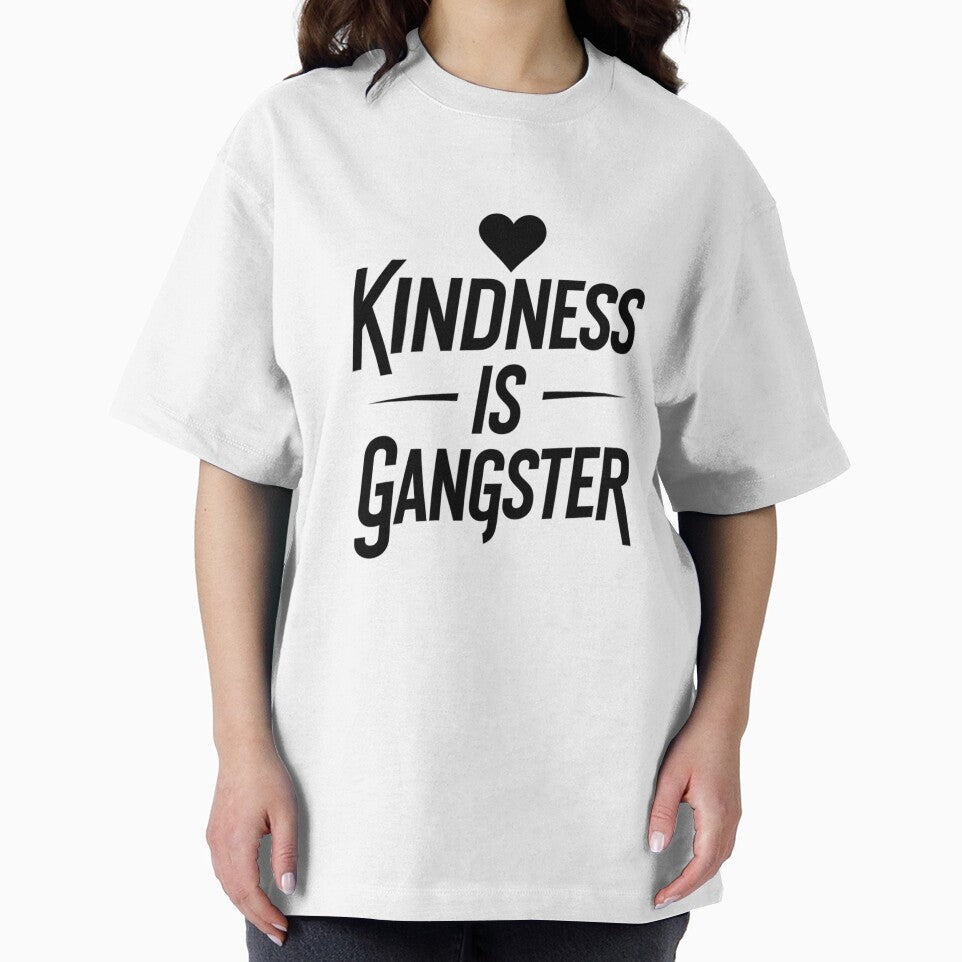 Kindness is Gangster - Bold Minimalist Streetwear Quote by VeloraCrafts