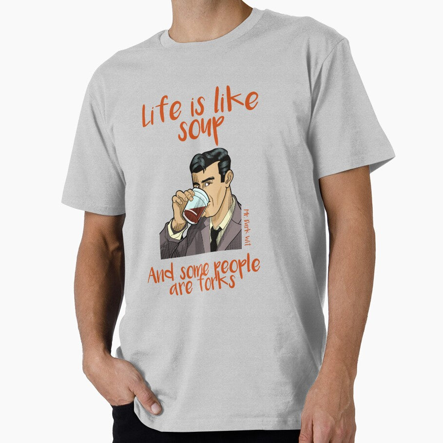 Life is like soup and some people are forks Mr Dark Wit DH018 by R-Marc-Designs