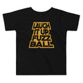 Laugh It Up Fuzzball Kid's Toddler Tee