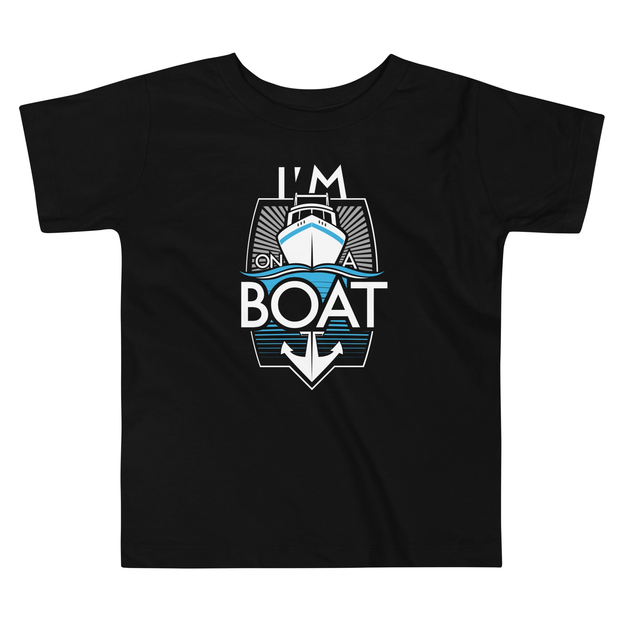 I'm On A Boat Kid's Toddler Tee