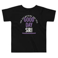 Good Day Sir! Kid's Toddler Tee