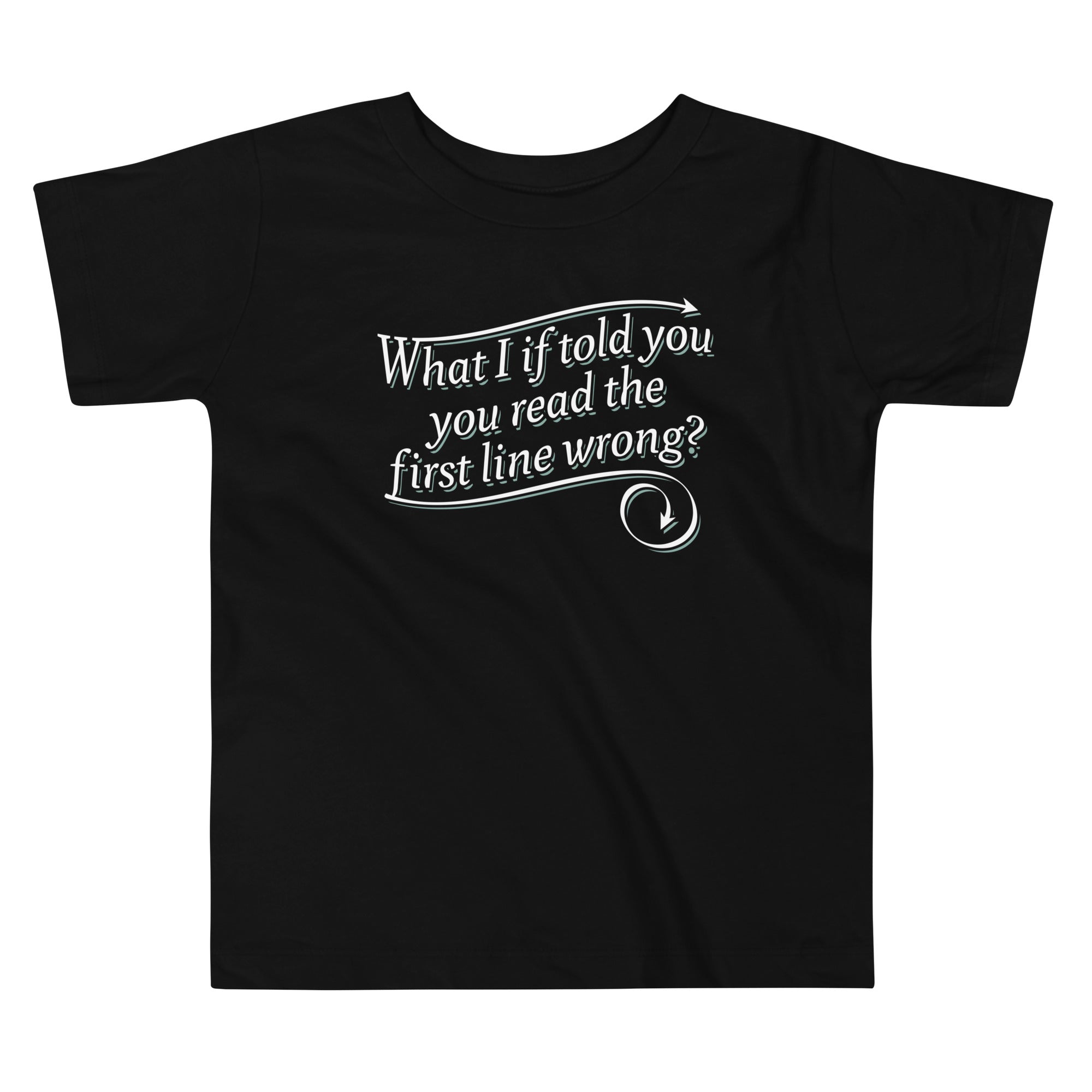 What I If Told You Kid's Toddler Tee
