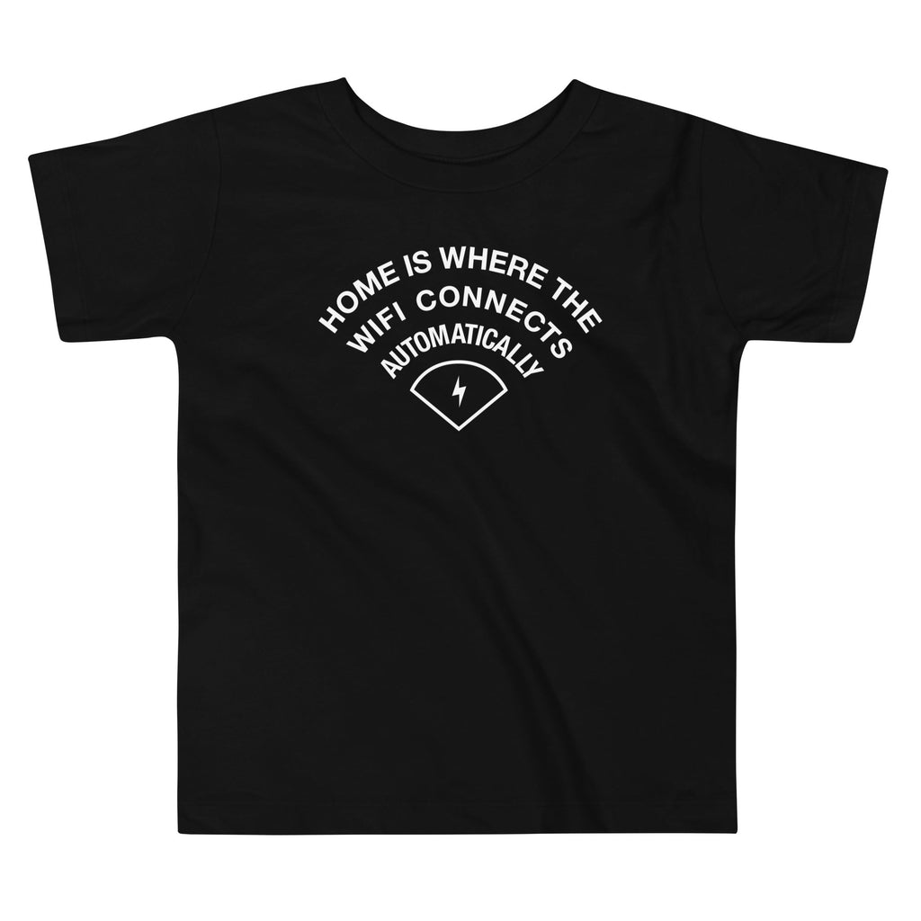 Home Is Where The WiFI Connects Automatically Kid's Toddler Tee
