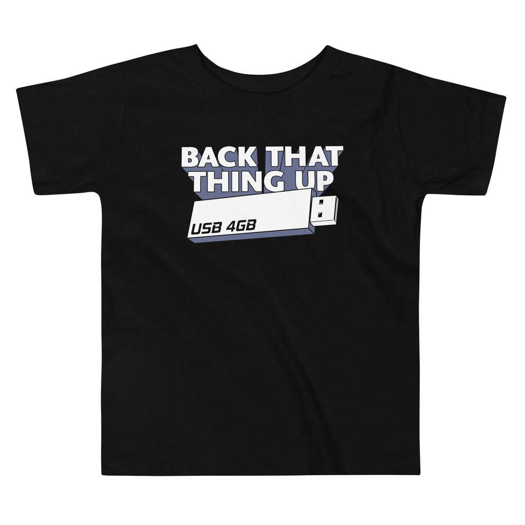 Back That Thing Up Kid's Toddler Tee