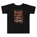 The Night Is Dark And Full Of Terrors Kid's Toddler Tee