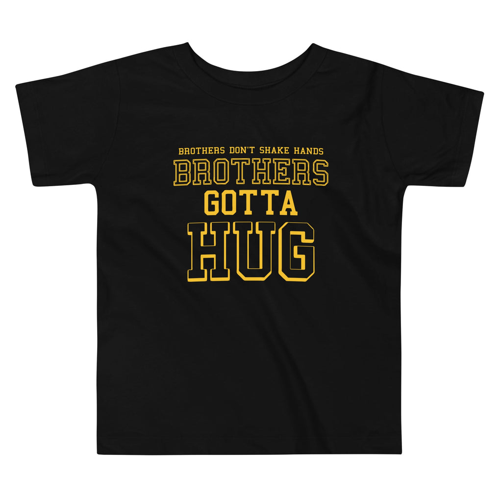 Brothers Gotta Hug Kid's Toddler Tee