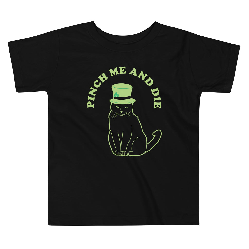Pinch Me And Die Kid's Toddler Tee