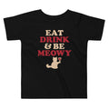 Eat Drink & Be Meowy Kid's Toddler Tee