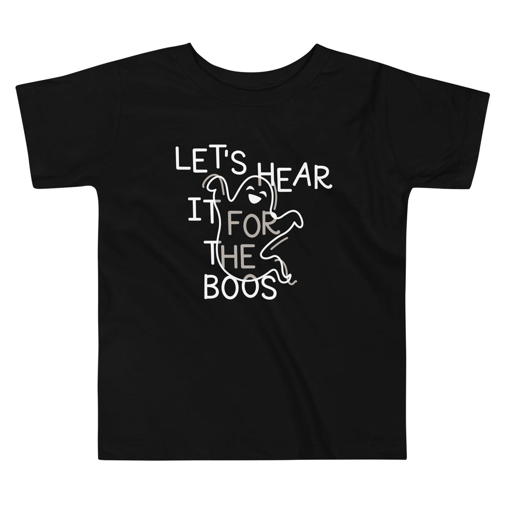 Let's Hear It For The Boos Kid's Toddler Tee