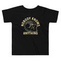 Nobody Knows Anything Kid's Toddler Tee