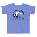 I've Got Friends In Low Places Kid's Toddler Tee