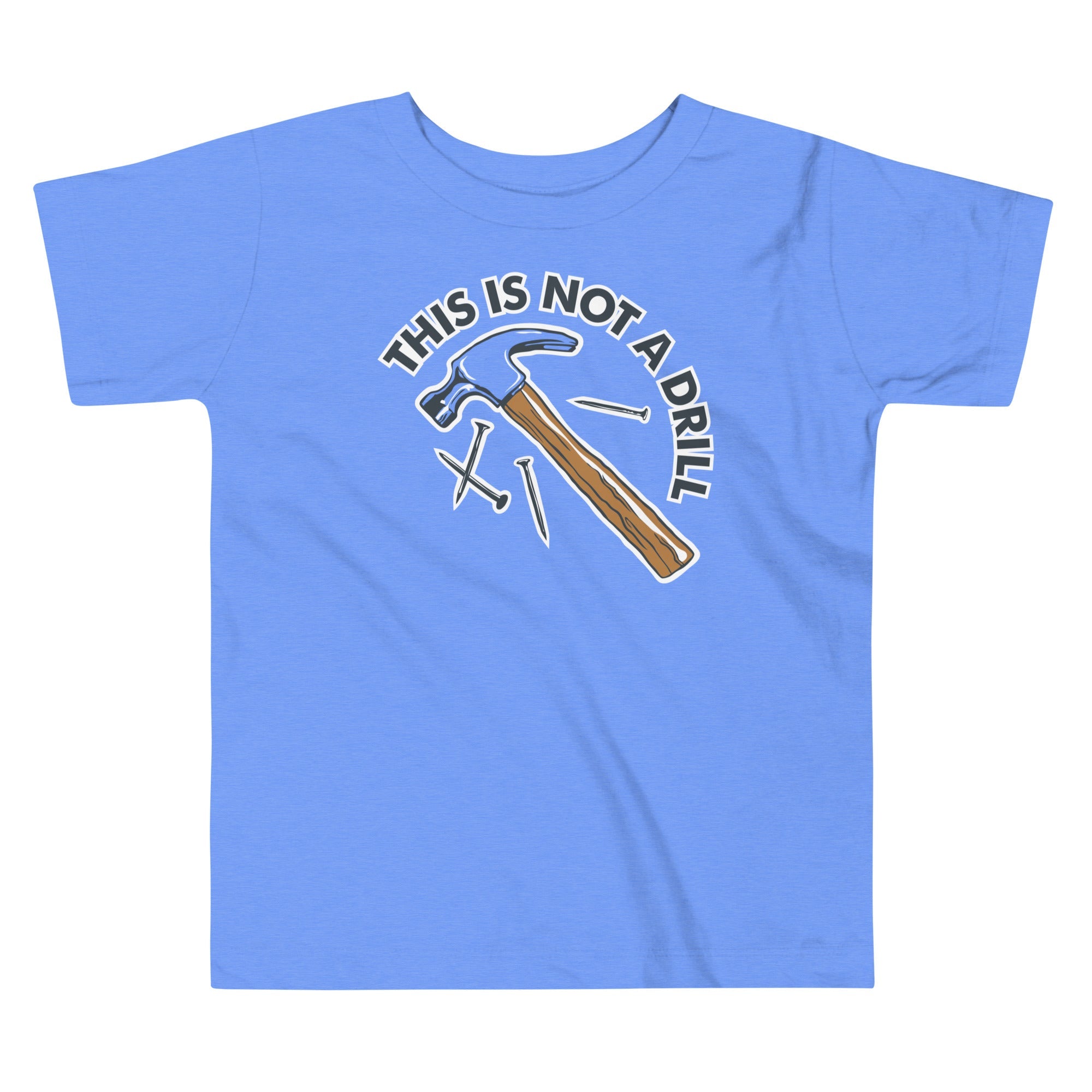 This Is Not A Drill Kid's Toddler Tee