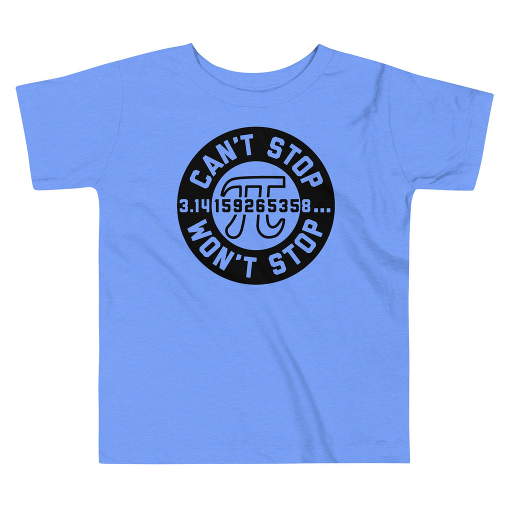 Can't Stop Won't Stop Kid's Toddler Tee