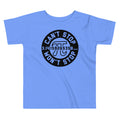 Can't Stop Won't Stop Kid's Toddler Tee