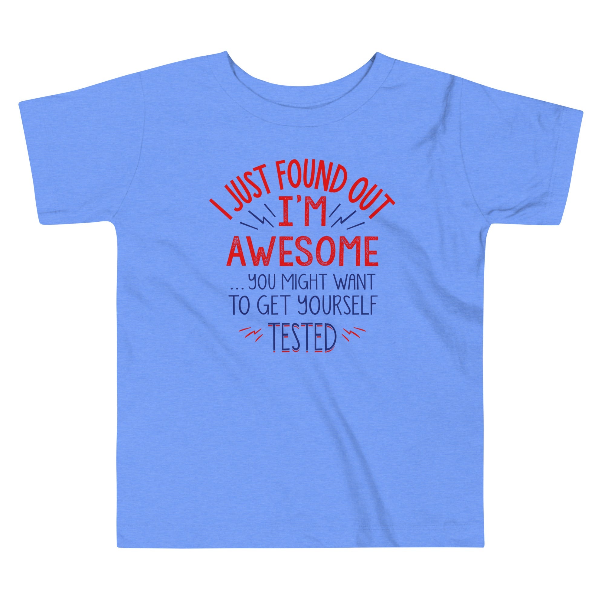 I'm Awesome, Get Yourself Tested Kid's Toddler Tee