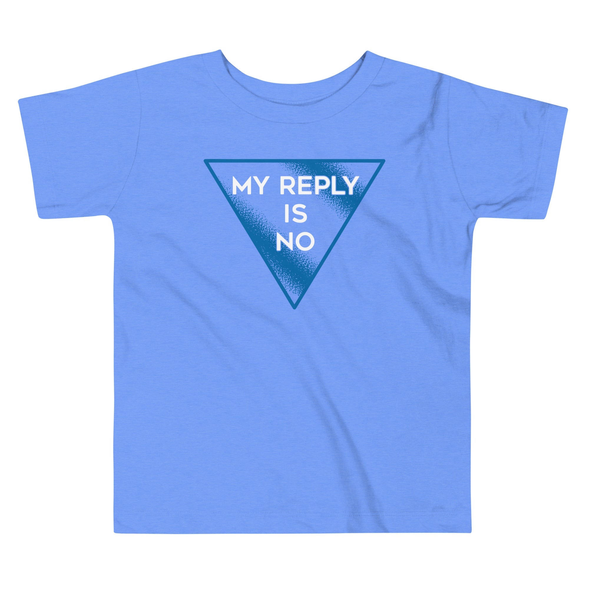 My Reply Is No Kid's Toddler Tee