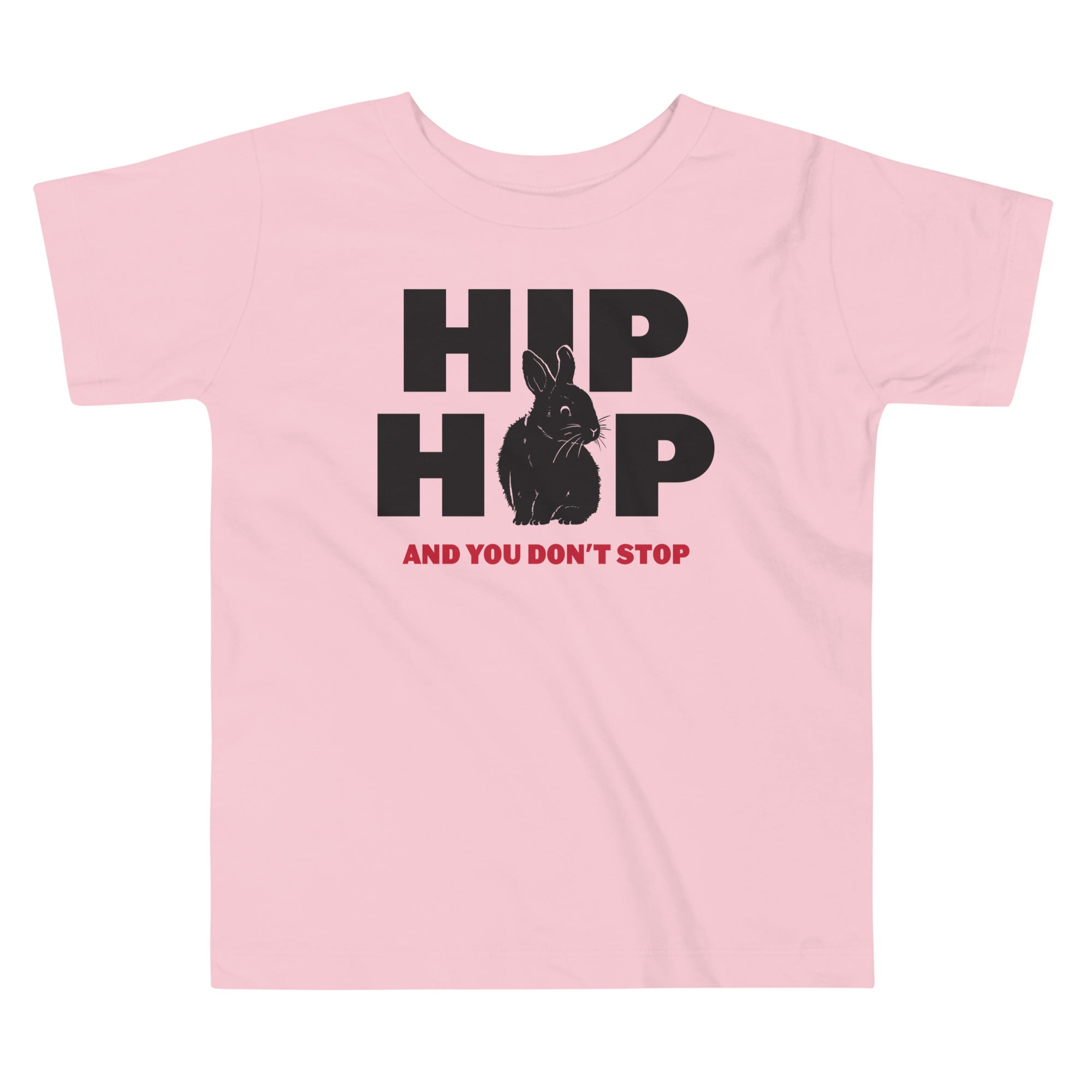 Hip Hop And You Don't Stop Kid's Toddler Tee