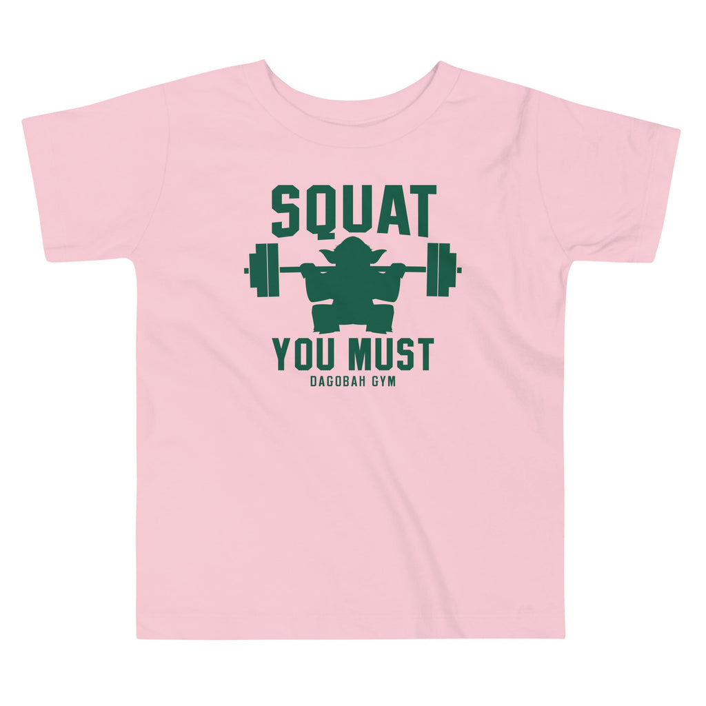Squat You Must Kid's Toddler Tee