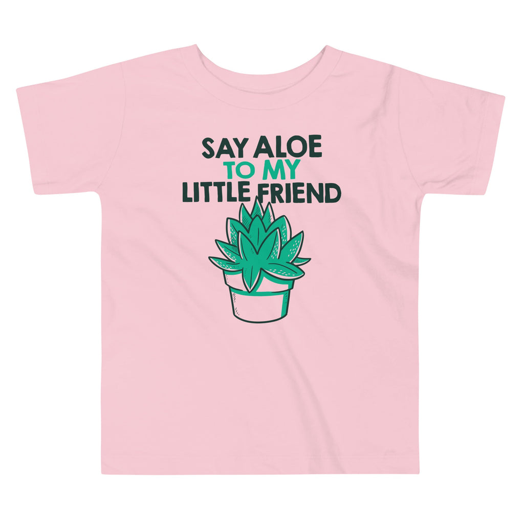 Say Aloe To My Little Friend Kid's Toddler Tee