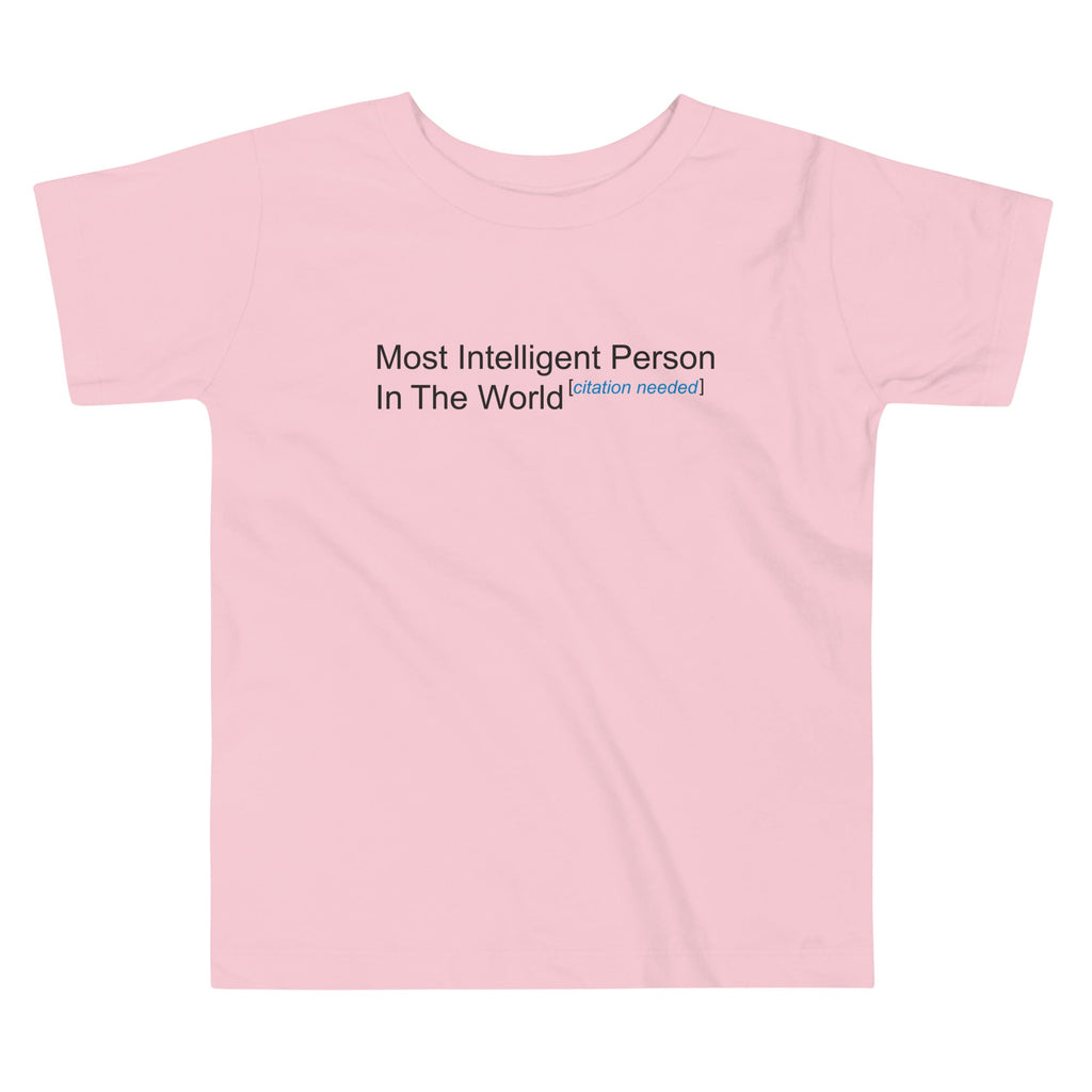 Most Intelligent Person in the World Citation Needed Kid's Toddler Tee