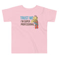 Trust Me I'm Super Professional Kid's Toddler Tee