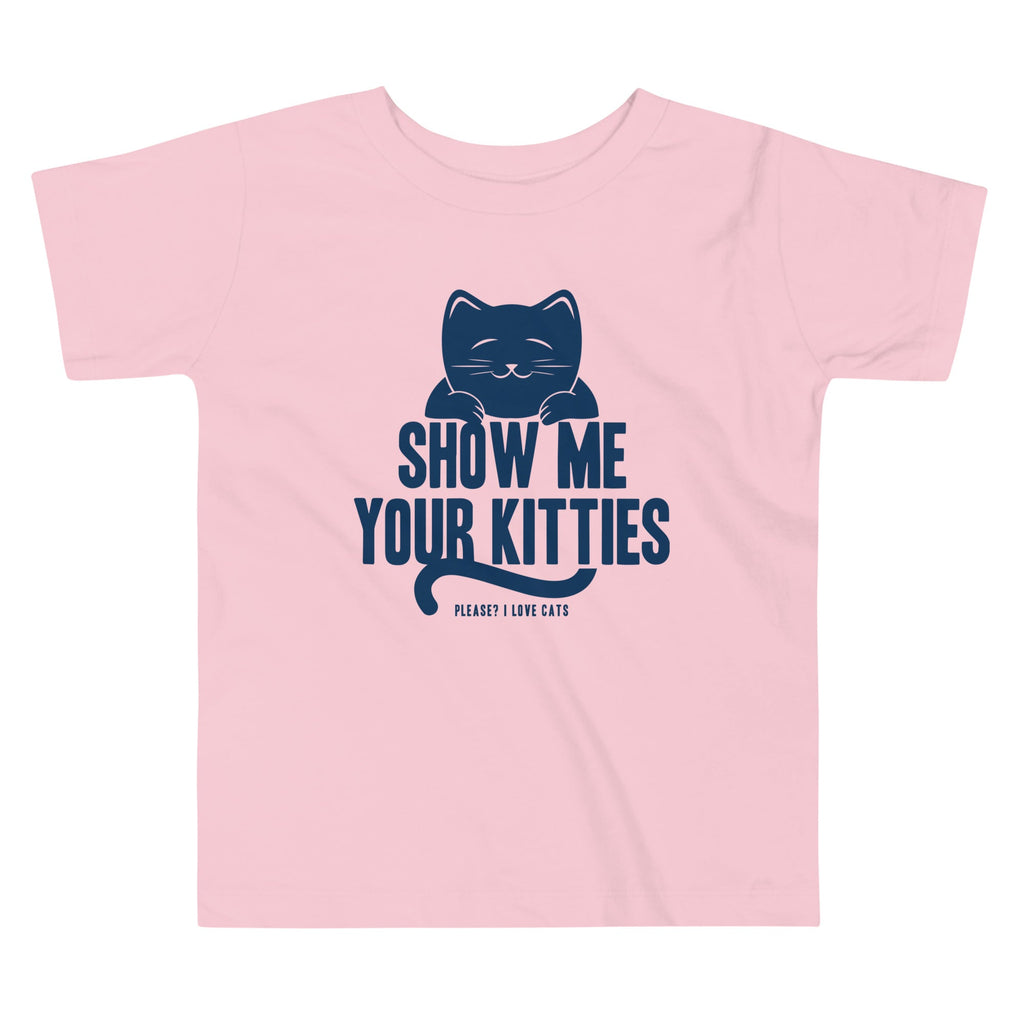 Show Me Your Kitties Kid's Toddler Tee