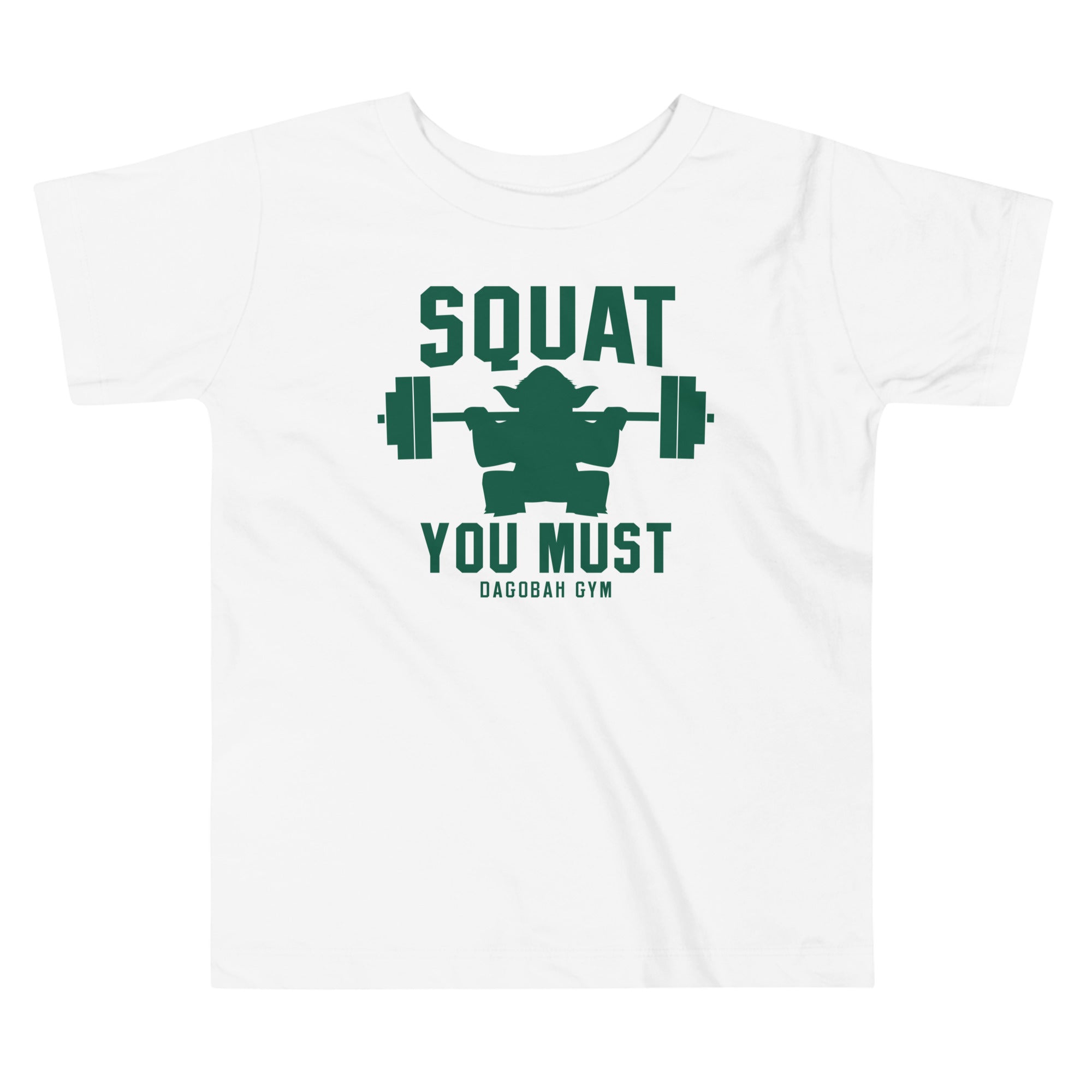 Squat You Must Kid's Toddler Tee