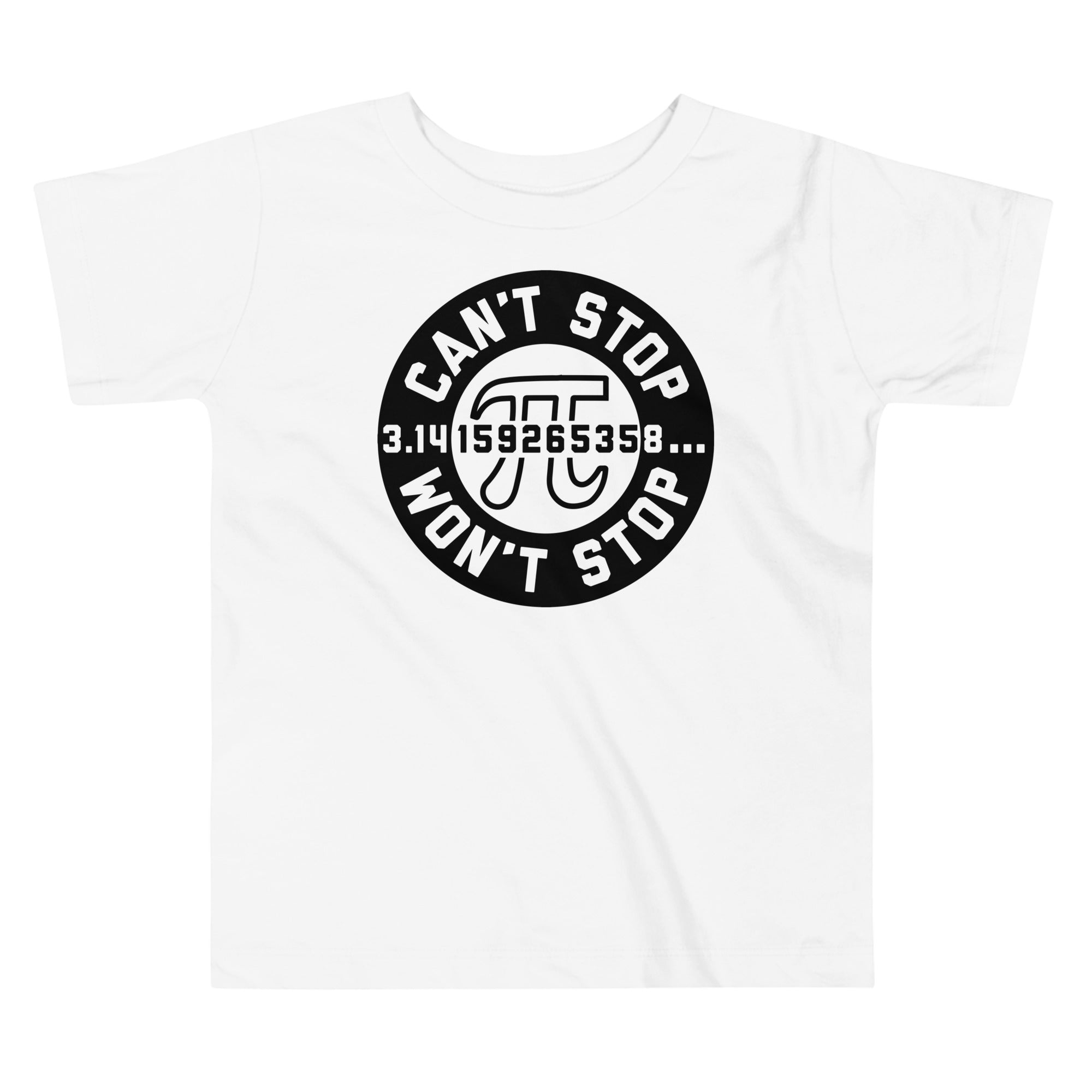 Can't Stop Won't Stop Kid's Toddler Tee