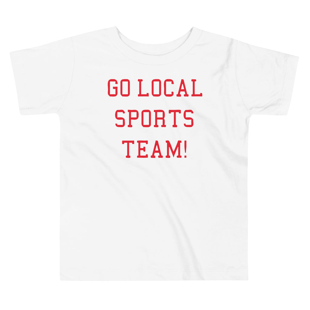 Go Local Sports Team! Kid's Toddler Tee