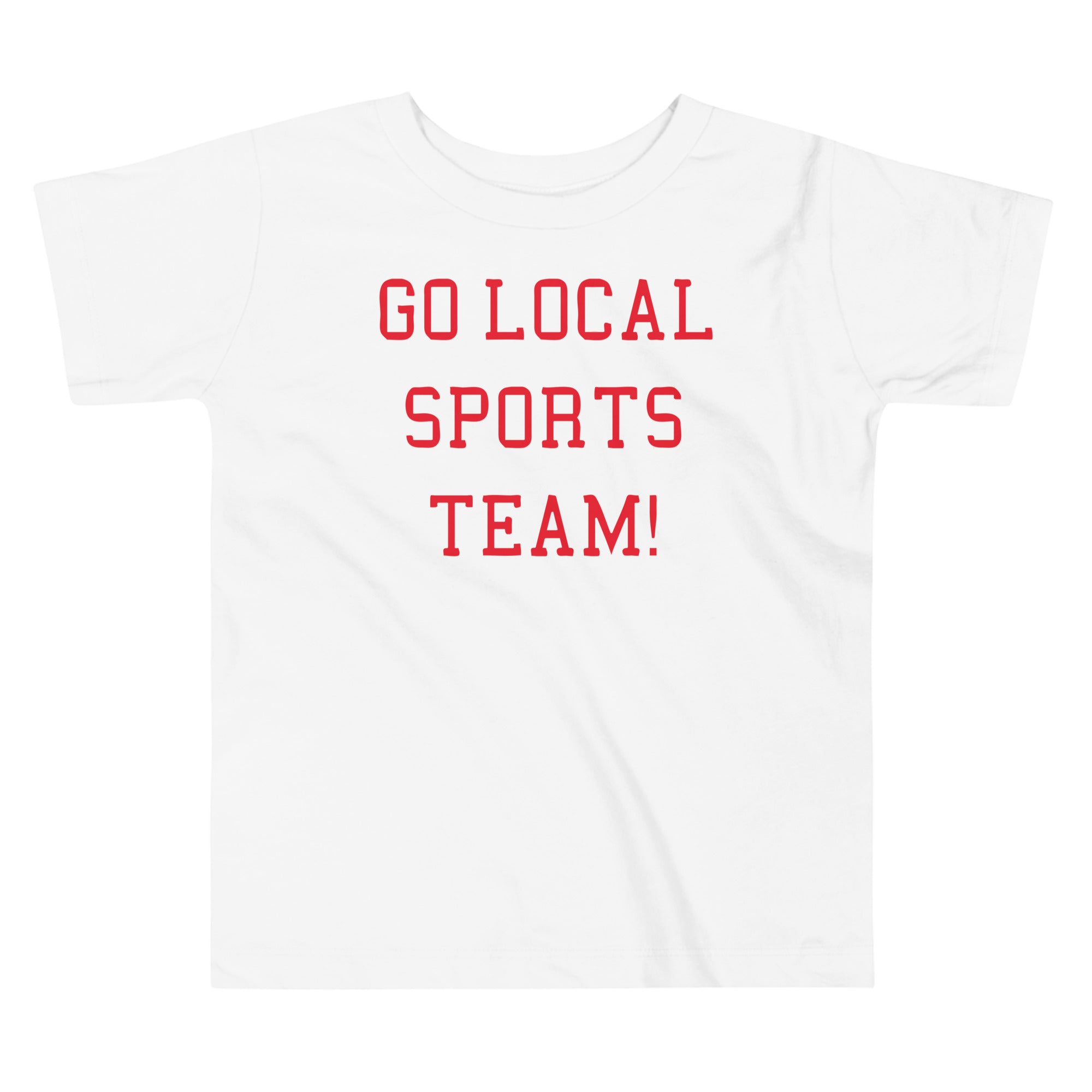 Go Local Sports Team! Kid's Toddler Tee