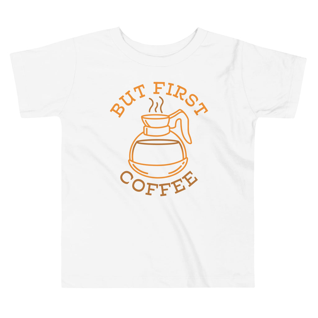 But First Coffee Kid's Toddler Tee