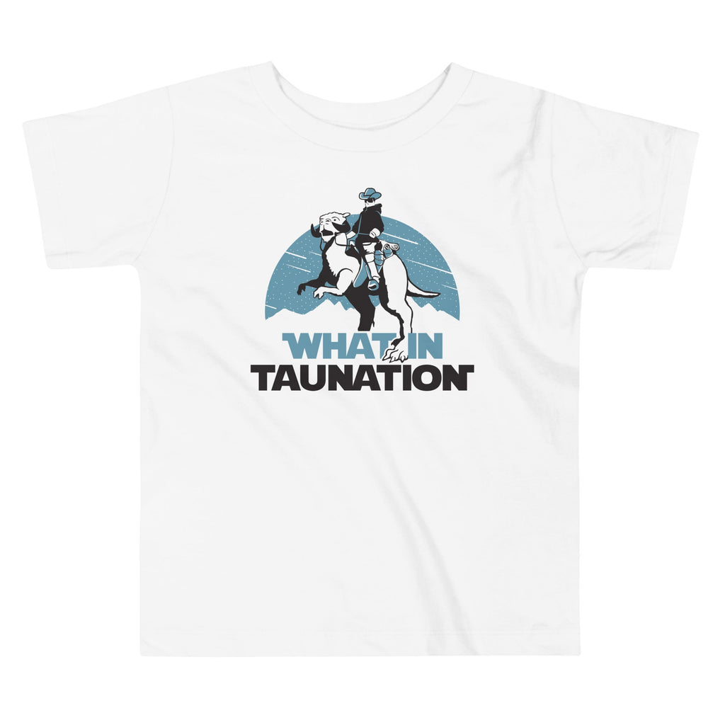 What In Taunation Kid's Toddler Tee