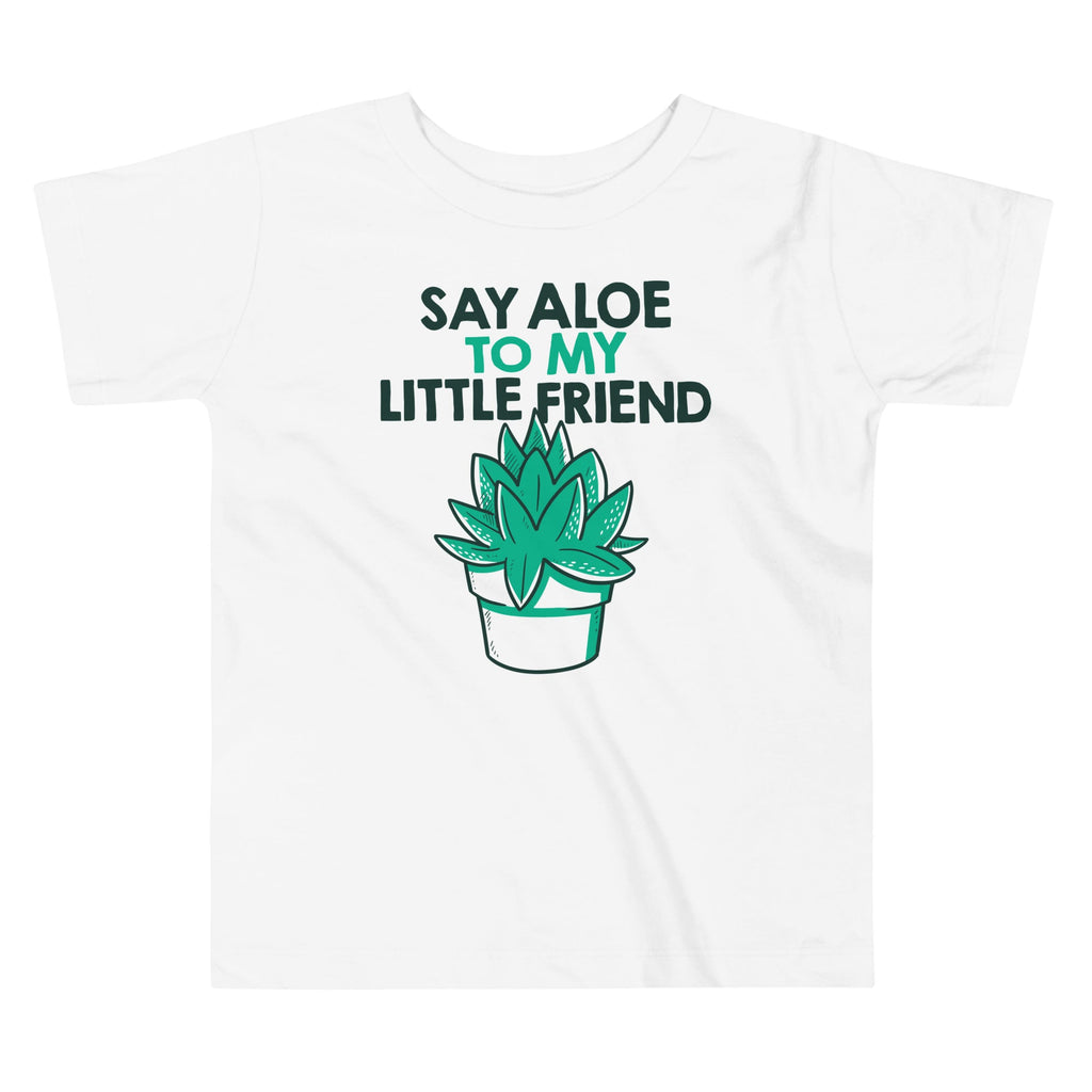 Say Aloe To My Little Friend Kid's Toddler Tee