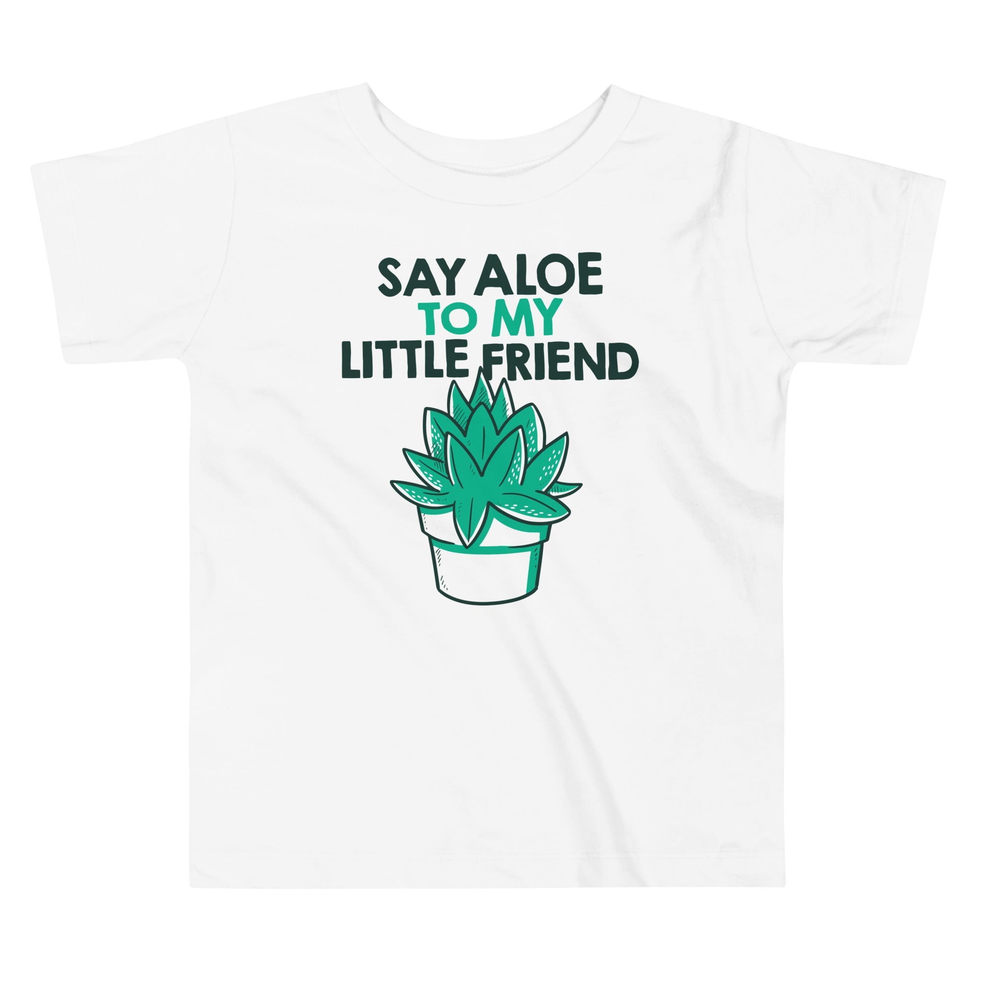 Say Aloe To My Little Friend Kid's Toddler Tee