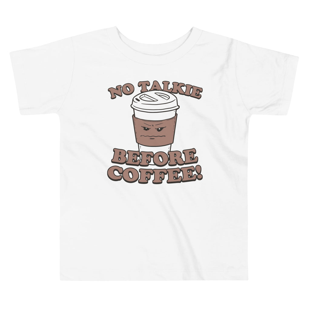 No Talkie Before Coffee! Kid's Toddler Tee