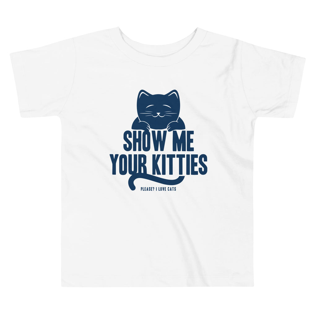 Show Me Your Kitties Kid's Toddler Tee