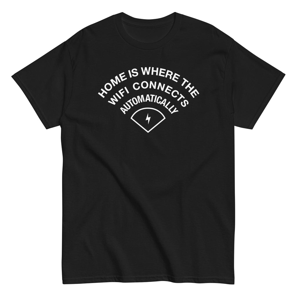 Home Is Where The WiFI Connects Automatically Men's Classic Tee
