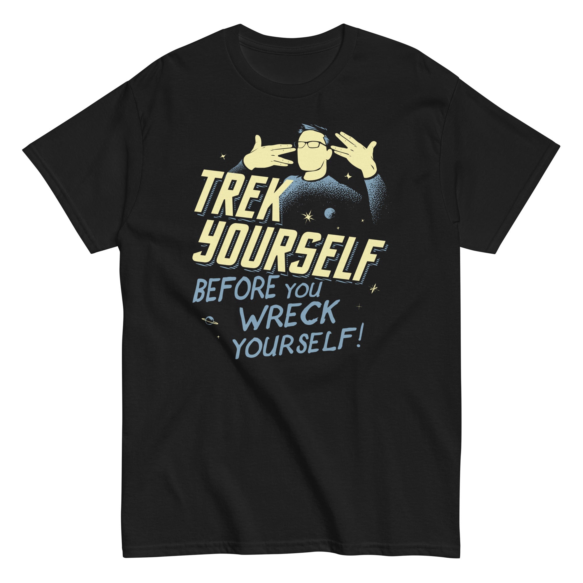 Trek Yourself Before You Wreck Yourself Men's Classic Tee