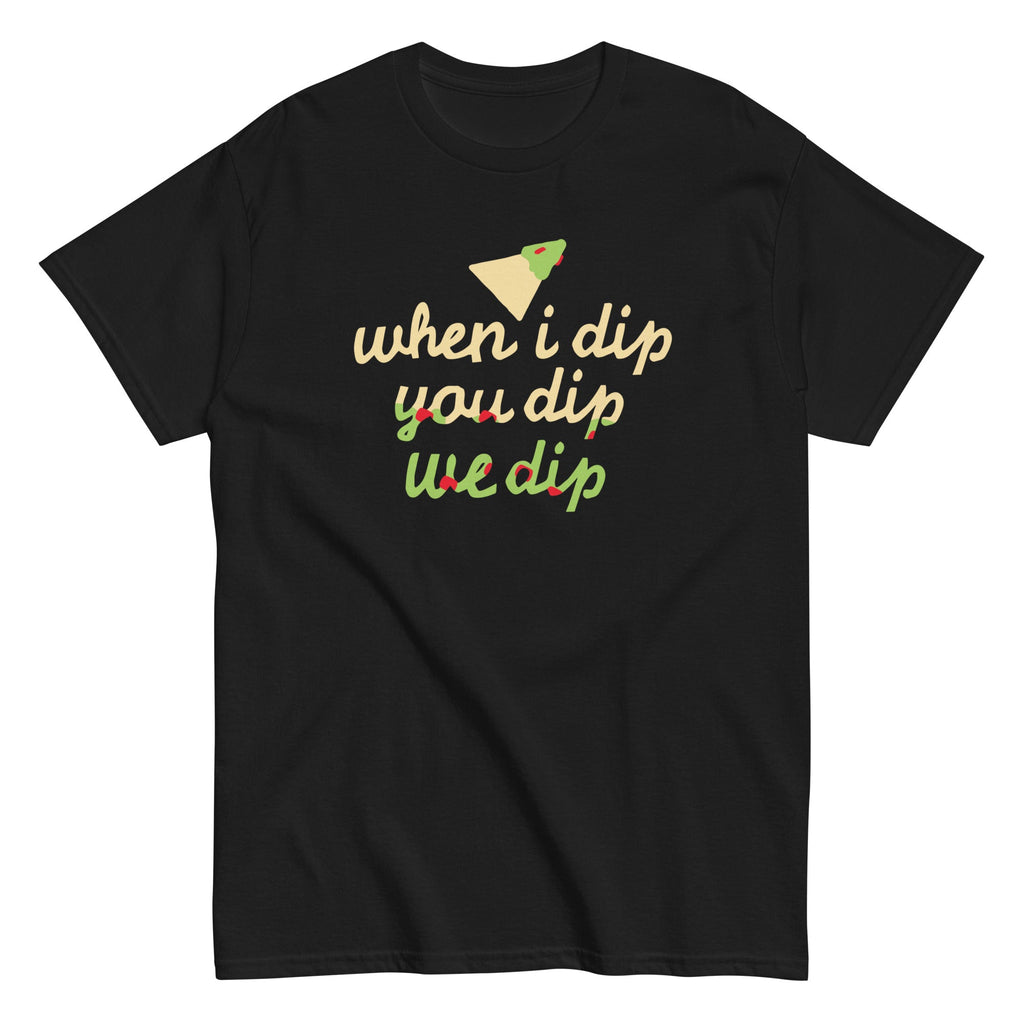 When I Dip You Dip We Dip Men's Classic Tee