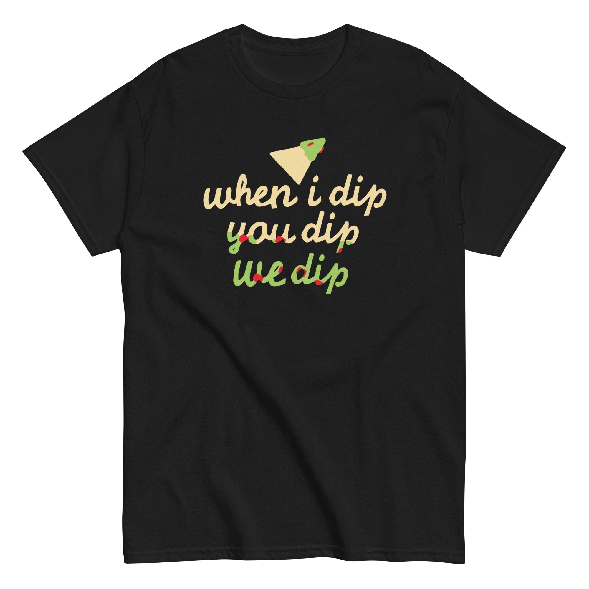 When I Dip You Dip We Dip Men's Classic Tee