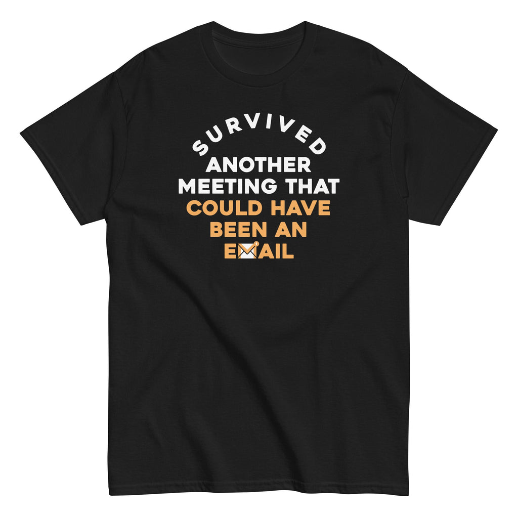 Survived Another Meeting Men's Classic Tee