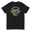 Survived Another Meeting Men's Classic Tee
