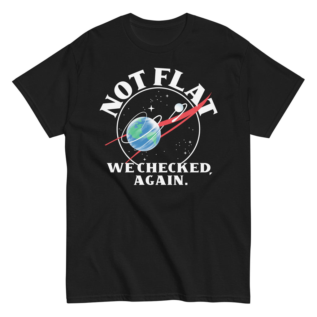 Not Flat We Checked Again Men's Classic Tee