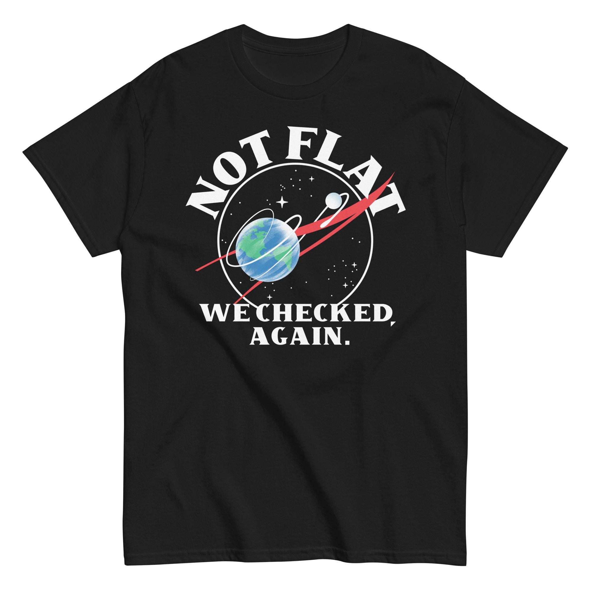 Not Flat We Checked Again Men's Classic Tee