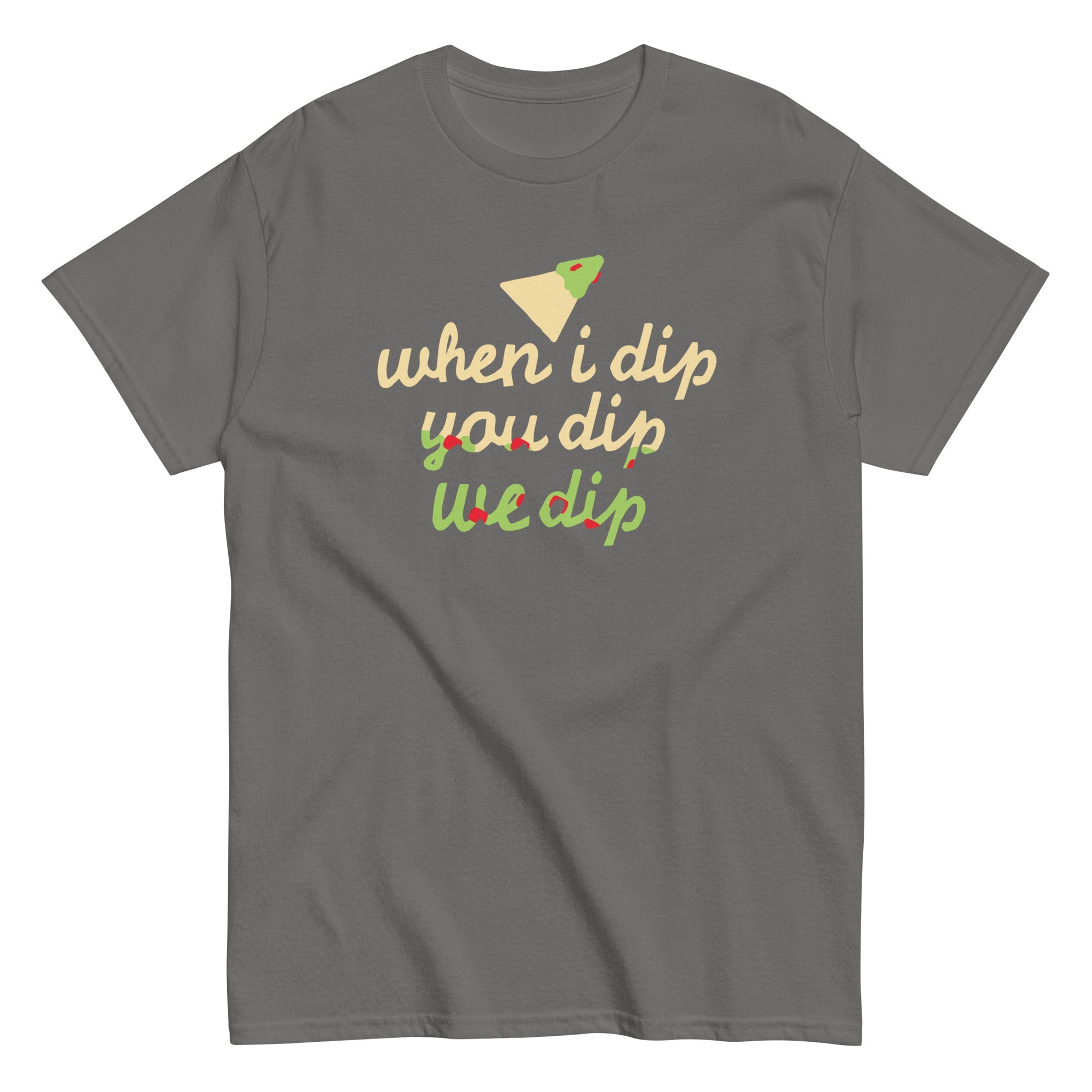 When I Dip You Dip We Dip Men's Classic Tee