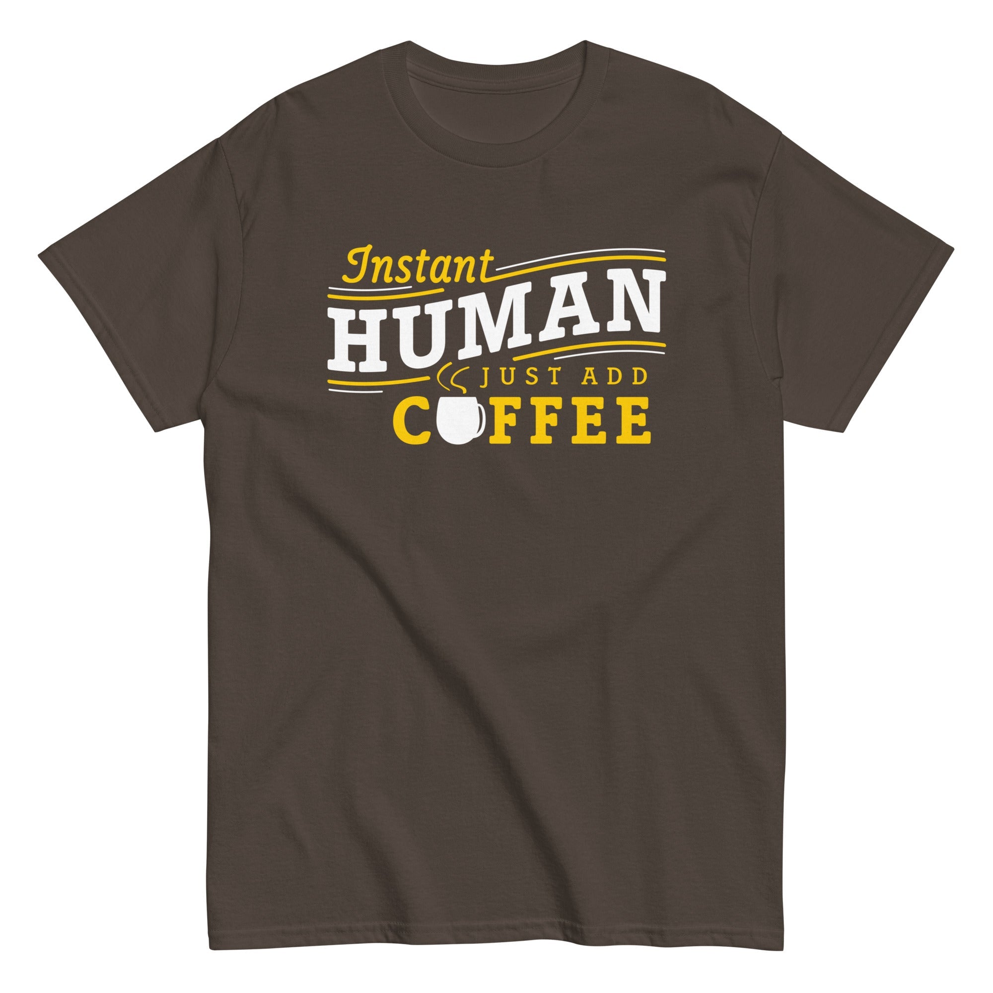 Instant Human Just Add Coffee Men's Classic Tee
